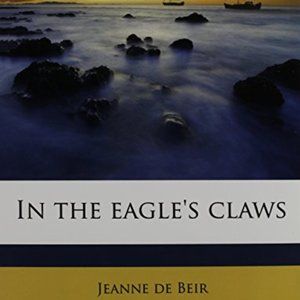 In the Eagle's Claws Paperback Paperback Book by Jeanne De Beir